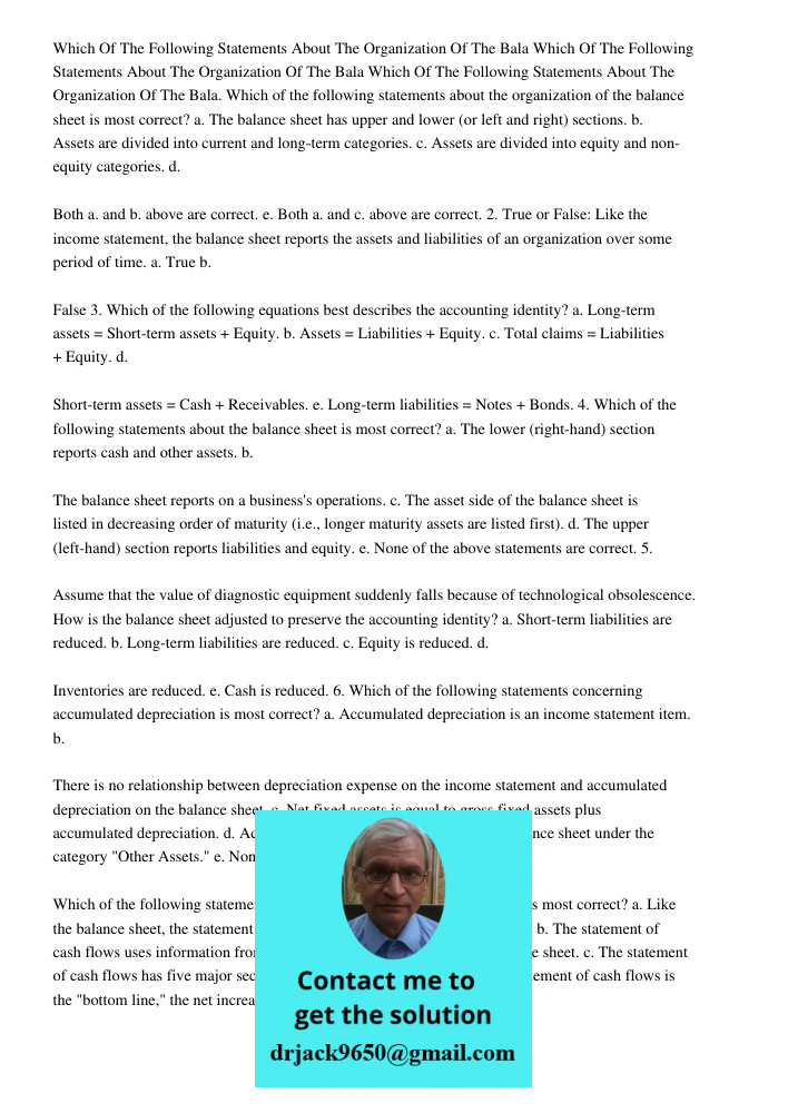 Which Of The Following Statements About The Organization Of The Bala. Which of the following statements about the organization of the balance sheet is most corr