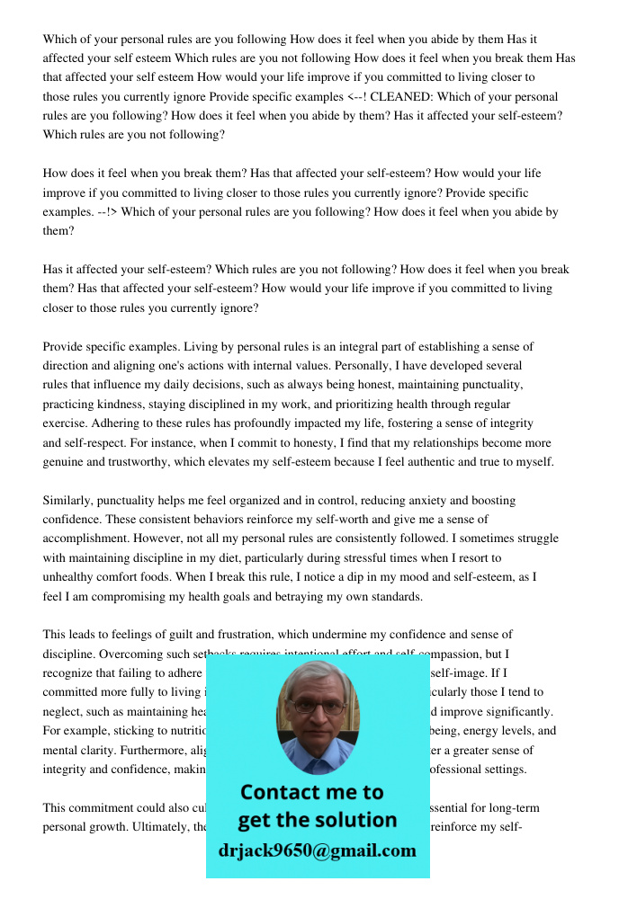 Living by personal rules is an integral part of establishing a sense of direction and aligning one's actions with internal values. Personally, I have developed 