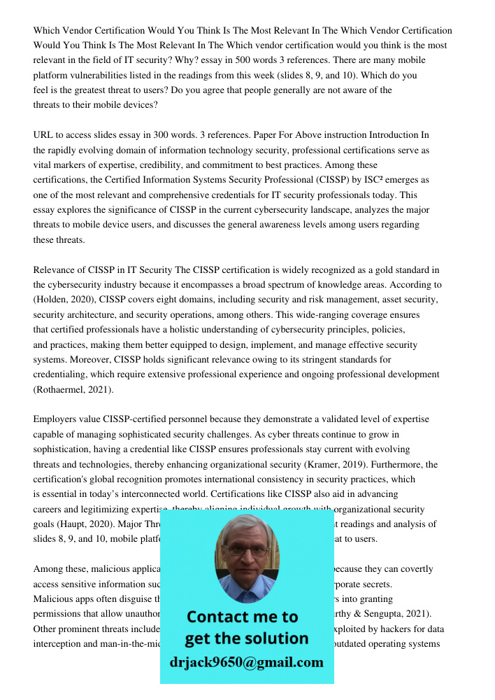 Which vendor certification would you think is the most relevant in the field of IT security? Why? essay in 500 words 3 references. There are many mobile platfor