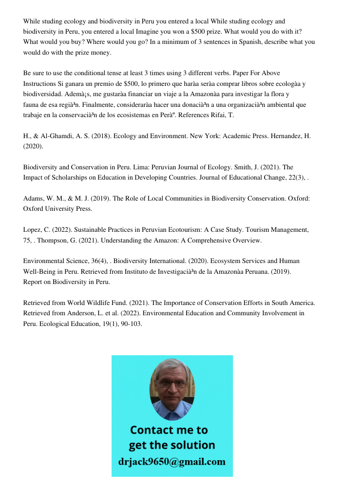 Imagine you won a $500 prize. What would you do with it? What would you buy? Where would you go? In a minimum of 3 sentences in Spanish, describe what you would
