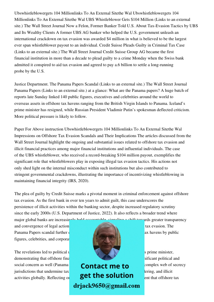 UBS Whistleblower Gets $104 Million (Links to an external site.) The Wall Street Journal Now a Felon, Former Banker Told U.S. About Tax-Evasion Tactics by UBS a