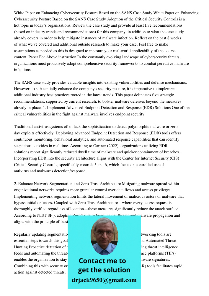 Adoption of the Critical Security Controls is a hot topic in today’s organizations. Review the case study and provide at least five recommendations (based on in