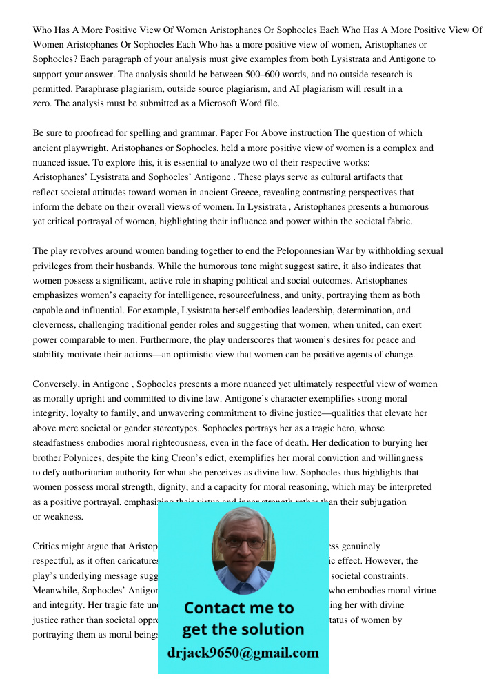 Who has a more positive view of women, Aristophanes or Sophocles? Each paragraph of your analysis must give examples from both Lysistrata and Antigone to suppor