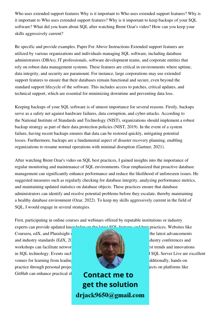 Who uses extended support features? Why is it important to keep backups of your SQL software? What did you learn about SQL after watching Brent Ozar's video? Ho