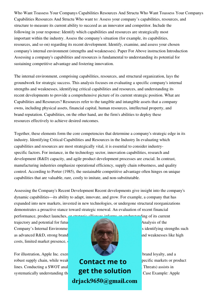 Who want to: Assess your company’s capabilities, resources, and structure to measure its current ability to succeed as an innovator and competitor. Include the 