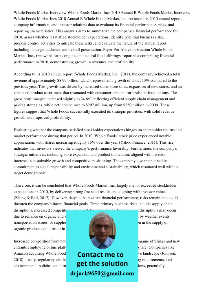 Whole Foods Market, Inc. reviewed its 2010 annual report, company information, and investor relations data to evaluate its financial performance, risks, and rep