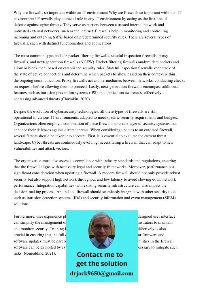 Firewalls play a crucial role in any IT environment by acting as the first line of defense against cyber threats. They serve as barriers between a trusted inter