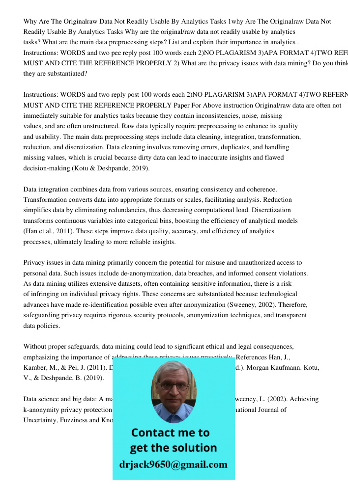 Why are the original/raw data not readily usable by analytics tasks? What are the main data preprocessing steps? List and explain their importance in analytics 