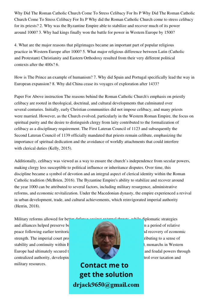 Why did the Roman Catholic Church come to stress celibacy for its priests? 2. Why was the Byzantine Empire able to stabilize and recover much of its power aroun