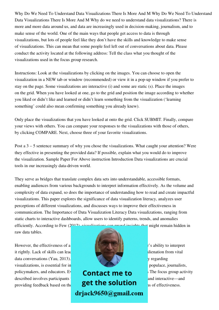 Why do we need to understand data visualizations? There is more and more data around us, and data are increasingly used in decision-making, journalism, and to m