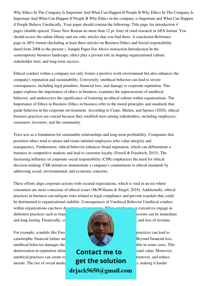 Why Ethics in the company is Important and What Can Happen if People Behave Unethically. Your paper should contain the following: Title page An introduction 4 p