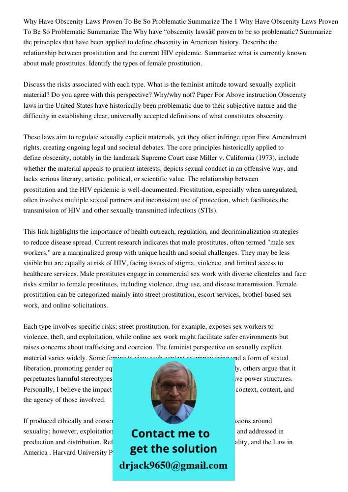 Why have “obscenity laws” proven to be so problematic? Summarize the principles that have been applied to define obscenity in American history. Describe the rel