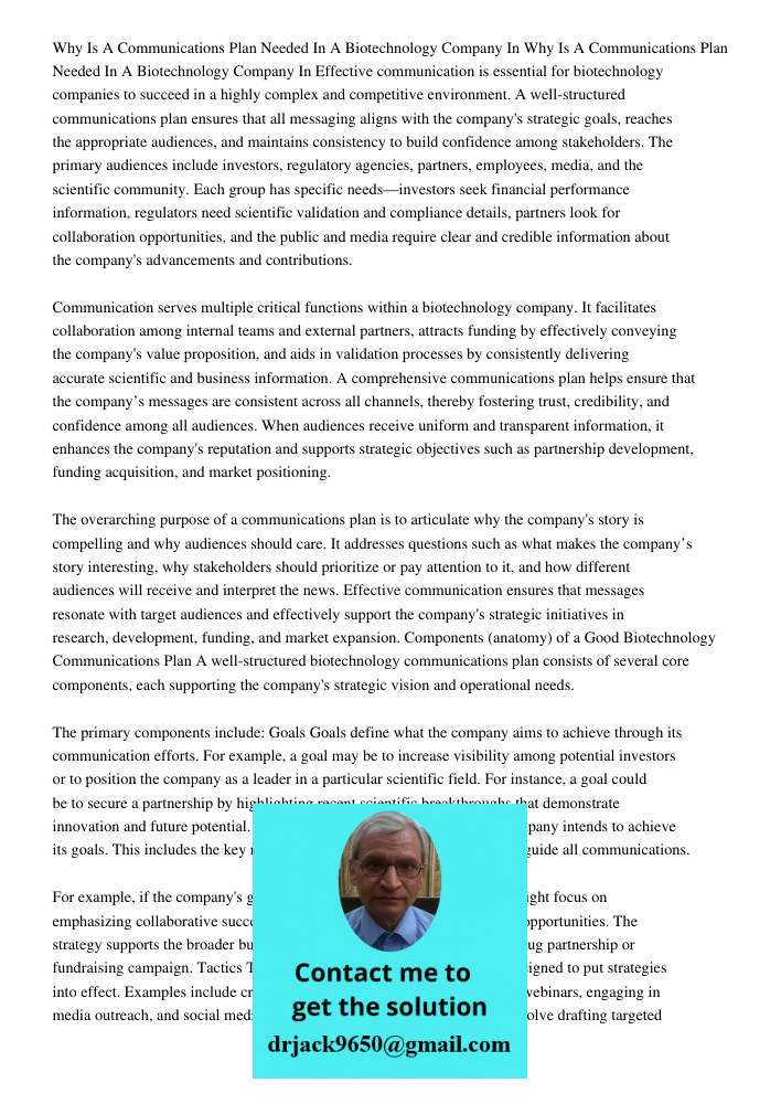 Effective communication is essential for biotechnology companies to succeed in a highly complex and competitive environment. A well-structured communications pl