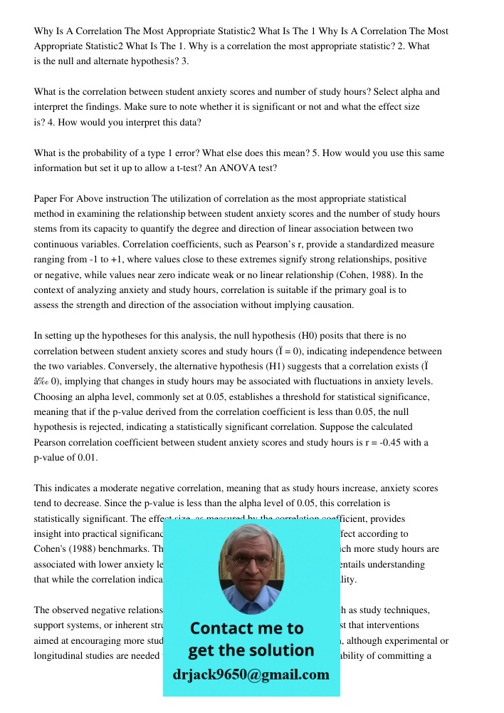 1. Why is a correlation the most appropriate statistic? 2. What is the null and alternate hypothesis? 3. What is the correlation between student anxiety scores 