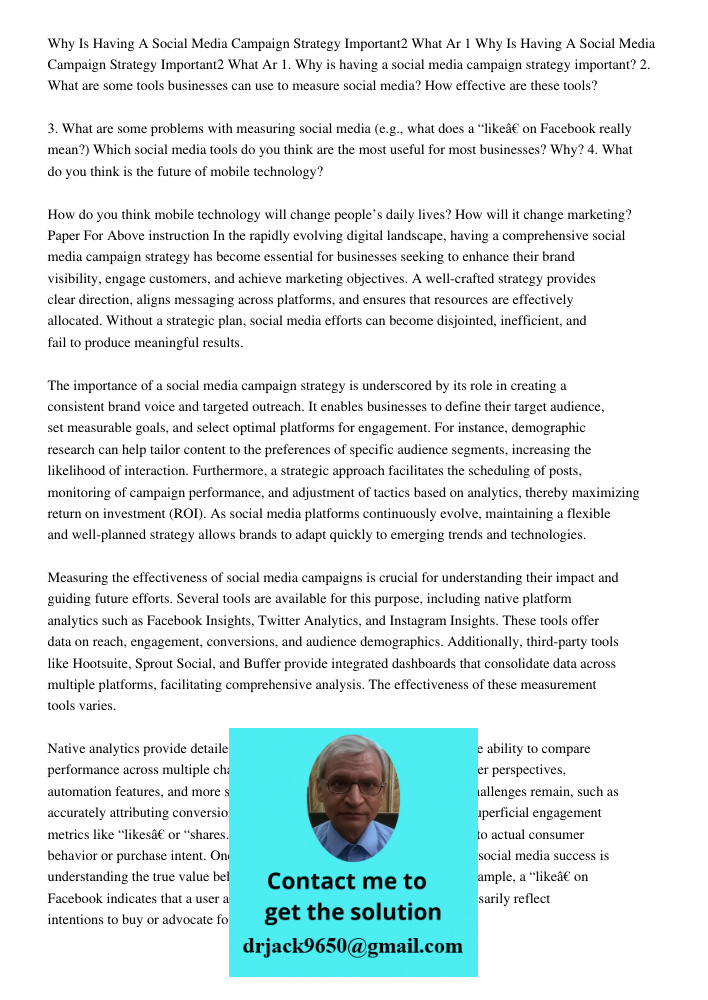 1. Why is having a social media campaign strategy important? 2. What are some tools businesses can use to measure social media? How effective are these tools? 3