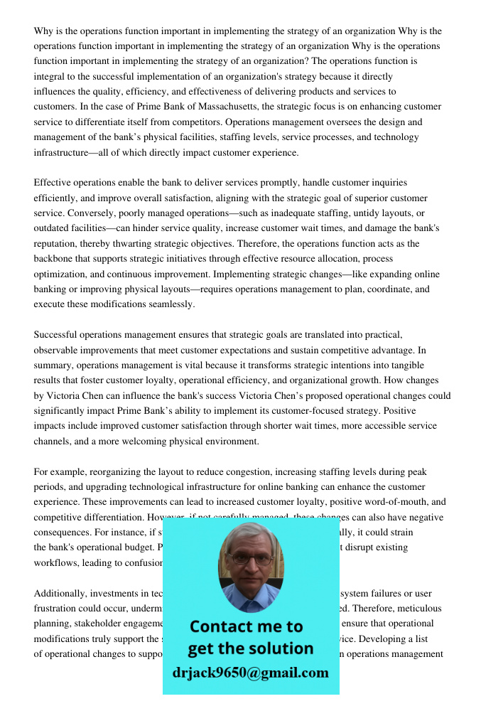 Why is the operations function important in implementing the strategy of an organization The operations function is integral to the successful implementation of