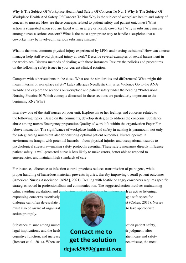 Why is the subject of workplace health and safety of concern to nurses? How are these concepts related to patient safety and patient outcomes? What action is su