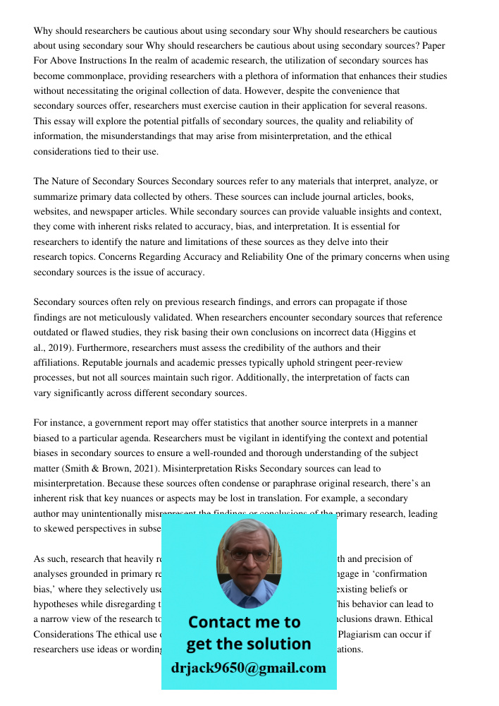 Why should researchers be cautious about using secondary sources? Paper For Above Instructions In the realm of academic research, the utilization of secondary s