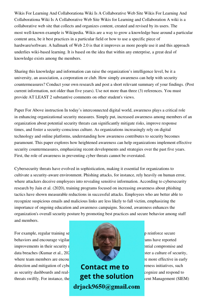 Wikis for Learning and Collaboration A wiki is a collaborative web site that collects and organizes content, created and revised by its users. The most well-kno