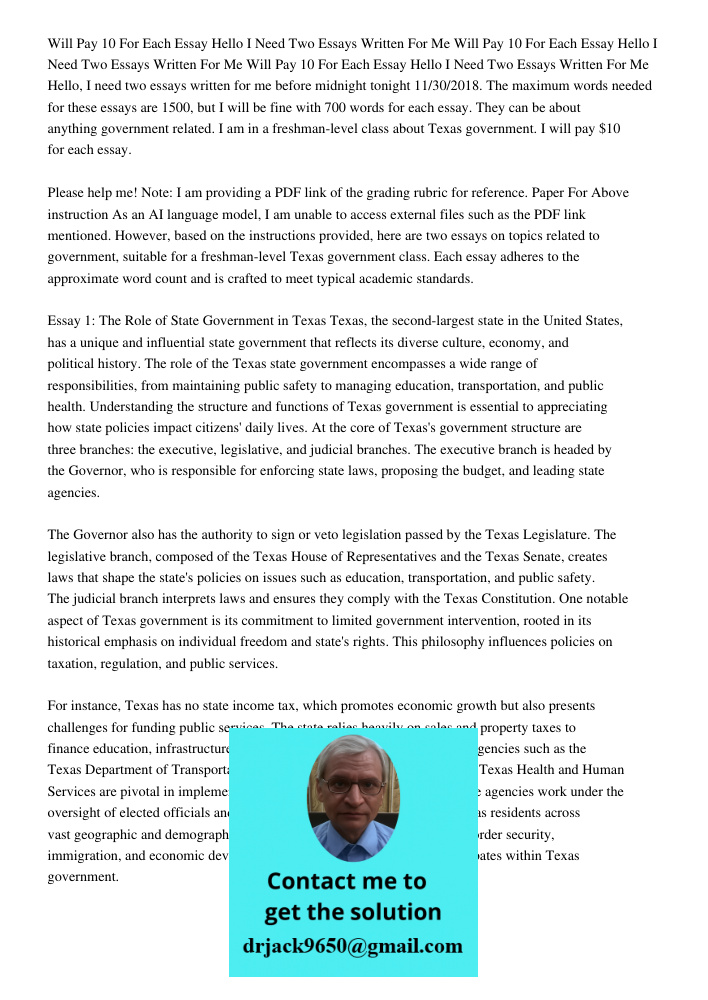 Will Pay 10 For Each Essay Hello I Need Two Essays Written For Me Hello, I need two essays written for me before midnight tonight 11/30/2018. The maximum words 