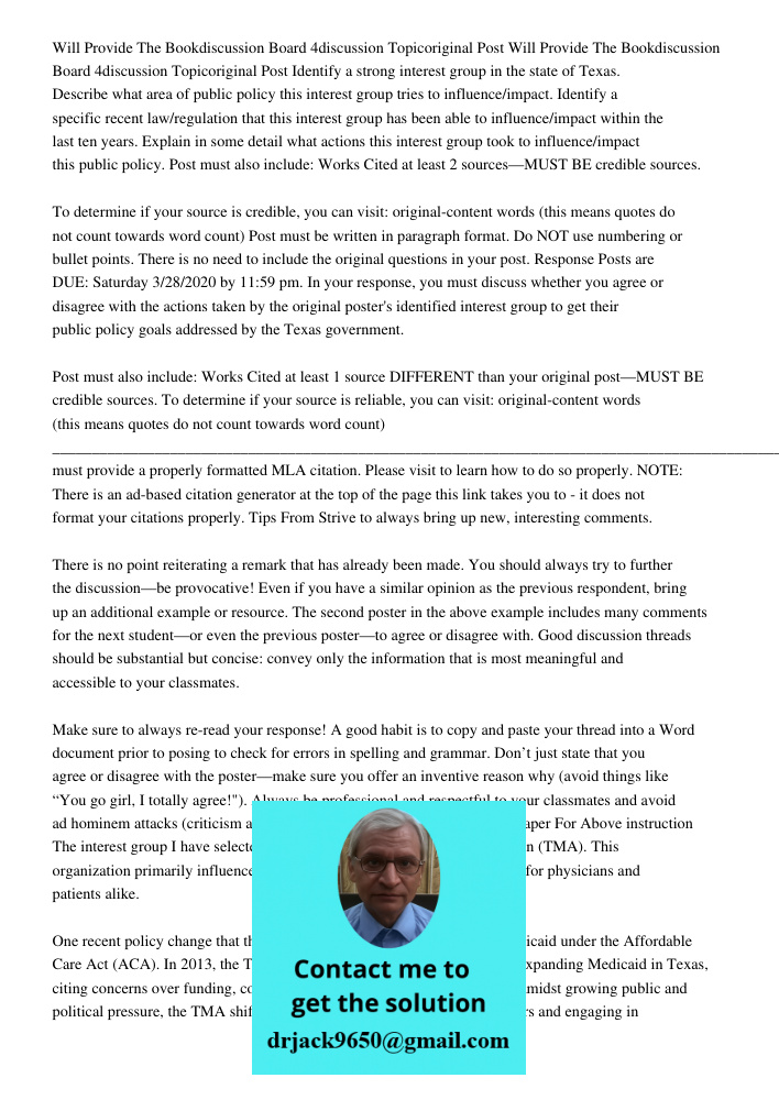Identify a strong interest group in the state of Texas. Describe what area of public policy this interest group tries to influence/impact. Identify a specific r
