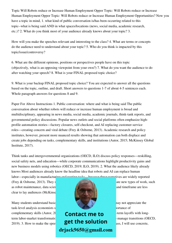 Topic: Will Robots reduce or Increase Human Employment Opportunities? Now you have a topic in mind, 1. what kind of public conversation is/has been occurring re