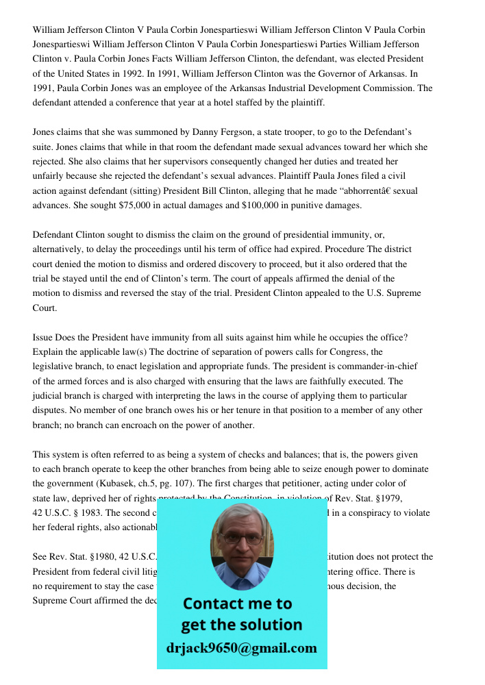 William Jefferson Clinton V Paula Corbin Jonespartieswi Parties William Jefferson Clinton v. Paula Corbin Jones Facts William Jefferson Clinton, the defendant, 