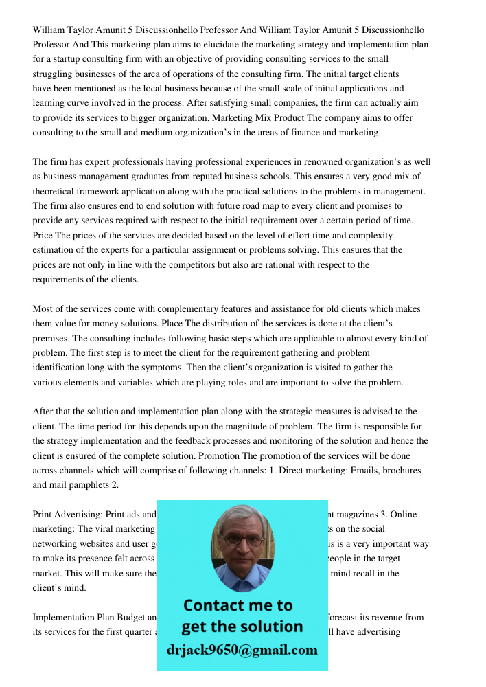 This marketing plan aims to elucidate the marketing strategy and implementation plan for a startup consulting firm with an objective of providing consulting ser