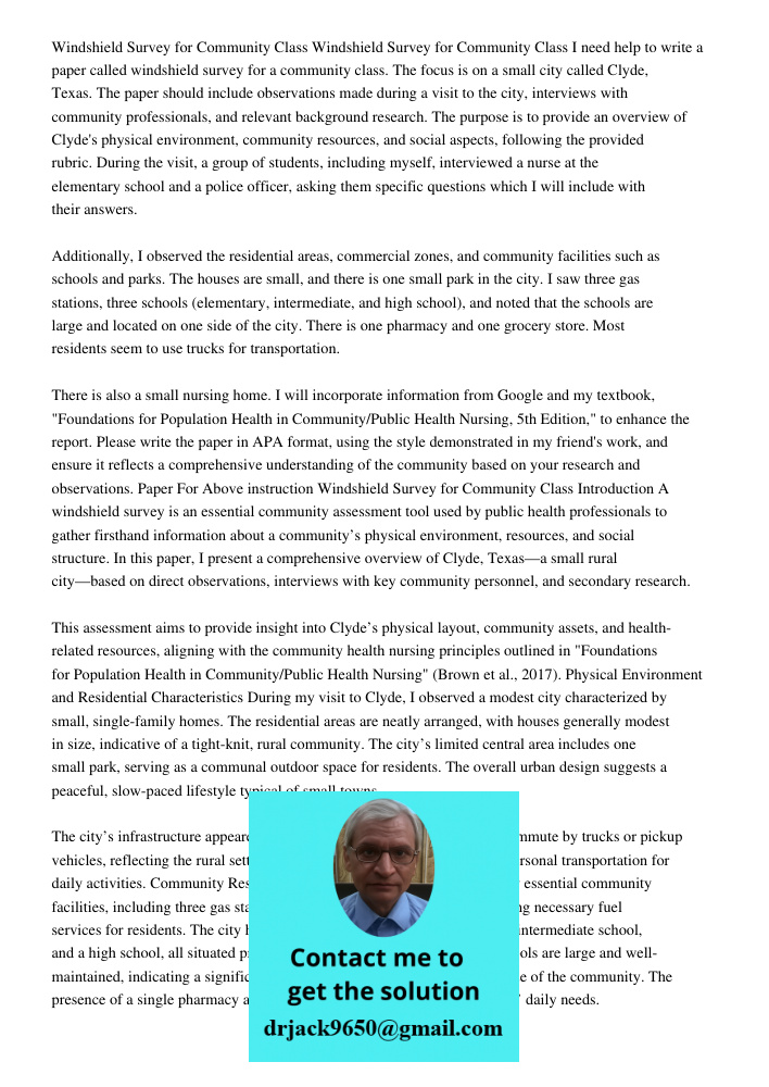 I need help to write a paper called windshield survey for a community class. The focus is on a small city called Clyde, Texas. The paper should include observat