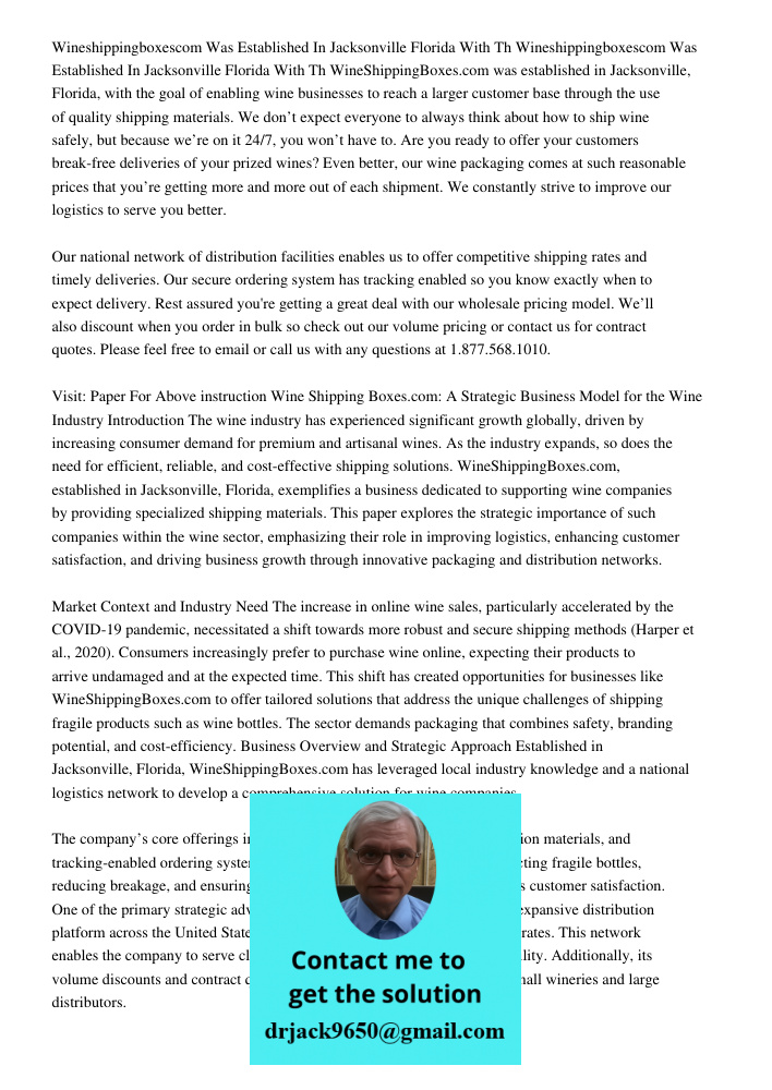 WineShippingBoxes.com was established in Jacksonville, Florida, with the goal of enabling wine businesses to reach a larger customer base through the use of qua