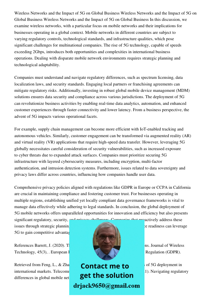 Wireless Networks and the Impact of 5G on Global Business In this discussion, we examine wireless networks, with a particular focus on mobile networks and their