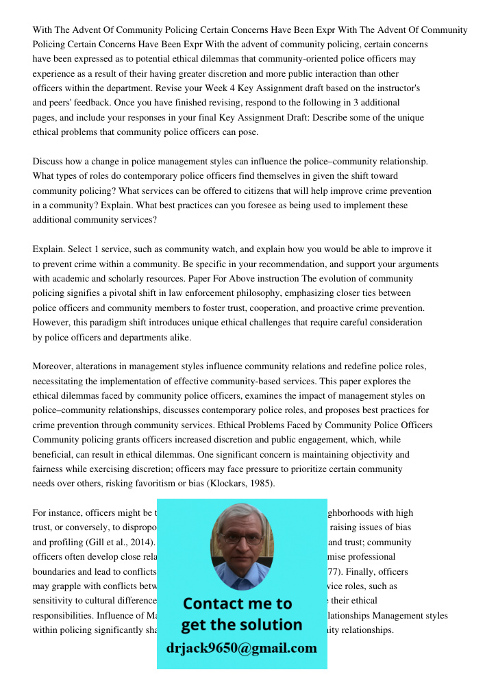 With the advent of community policing, certain concerns have been expressed as to potential ethical dilemmas that community-oriented police officers may experie
