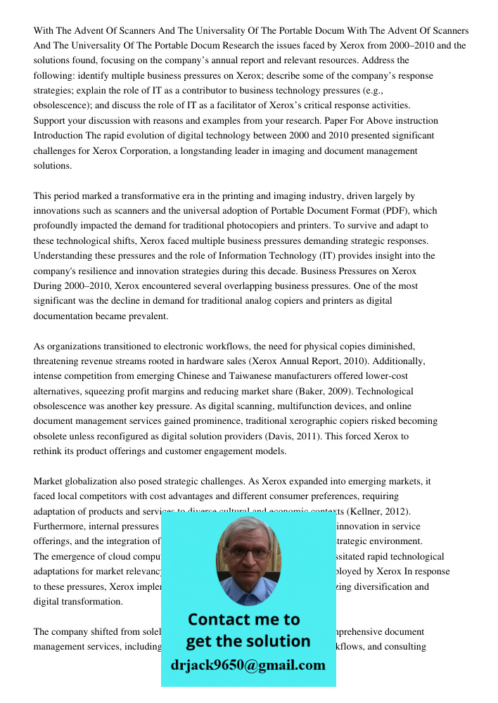 Research the issues faced by Xerox from 2000–2010 and the solutions found, focusing on the company’s annual report and relevant resources. Address the following