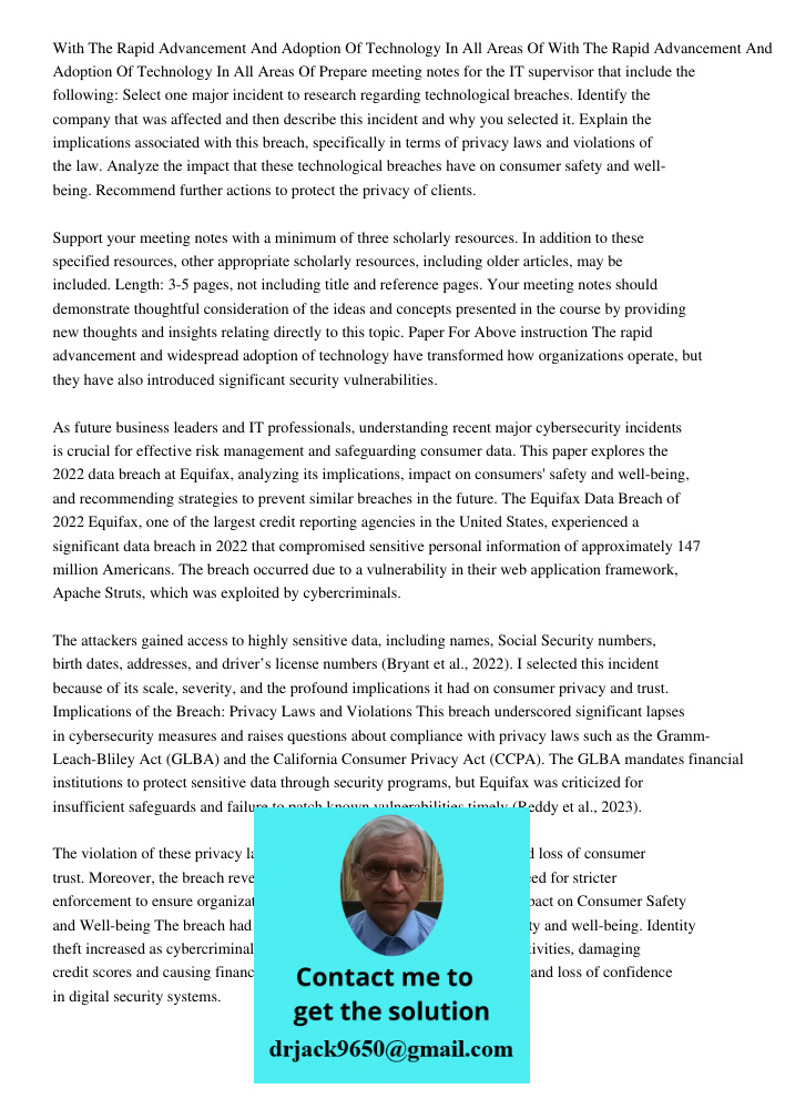 Prepare meeting notes for the IT supervisor that include the following: Select one major incident to research regarding technological breaches. Identify the com