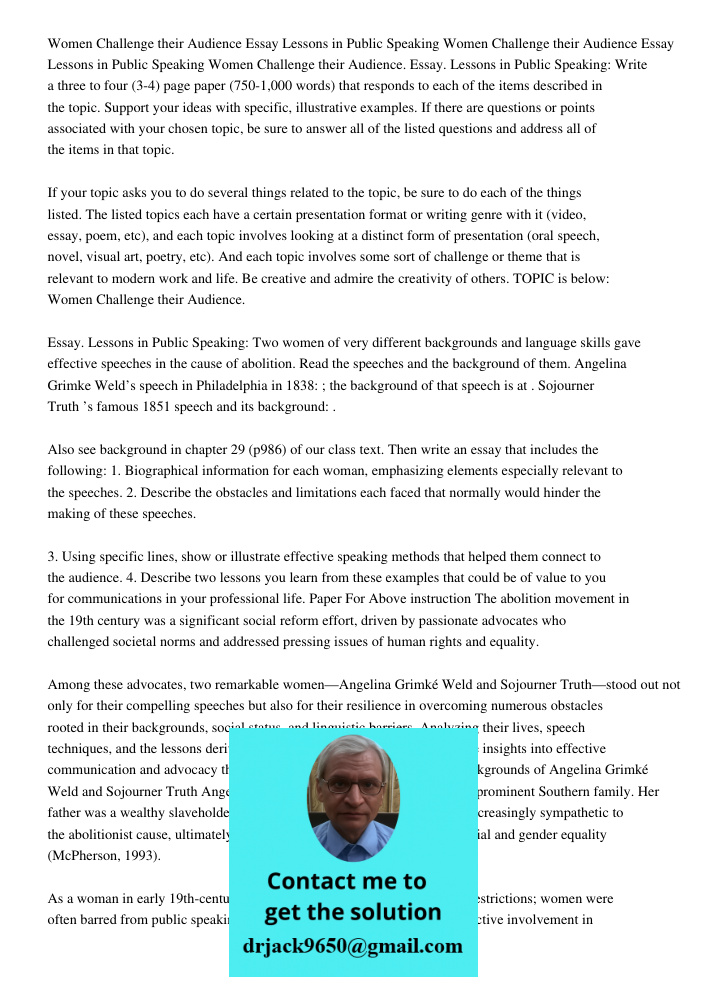 Women Challenge their Audience Essay Lessons in Public Speaking Write a three to four (3-4) page paper (750-1,000 words) that responds to each of the items desc