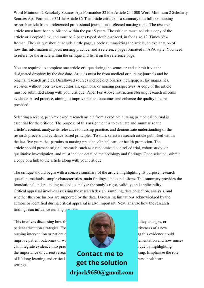 The article critique is a summary of a full text nursing research article from a referenced professional journal on a selected nursing topic. The research artic