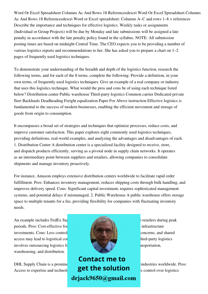 Word or Excel spreadsheet: Columns A–C and rows 1–8 + references Describe the importance and techniques for effective logistics. Weekly tasks or assignments (In