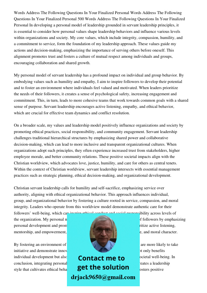 Words Address The Following Questions In Your Finalized Personal In developing a personal model of leadership grounded in servant leadership principles, it is e