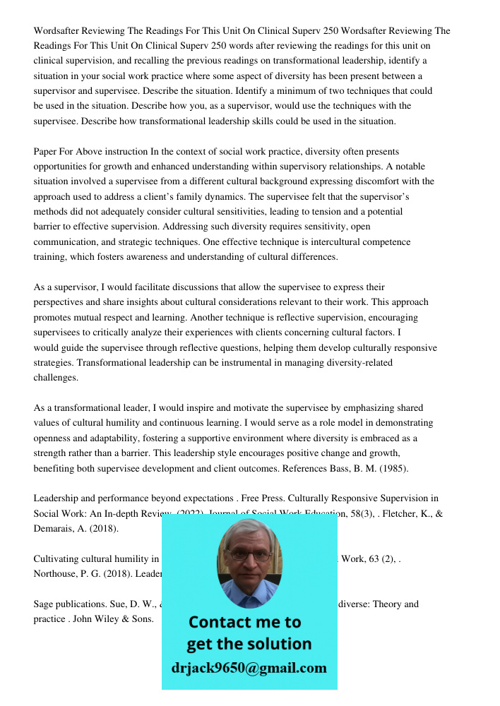 250 words after reviewing the readings for this unit on clinical supervision, and recalling the previous readings on transformational leadership, identify a sit