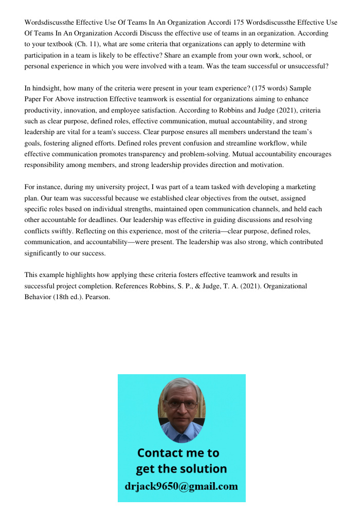 Discuss the effective use of teams in an organization. According to your textbook (Ch. 11), what are some criteria that organizations can apply to determine wit