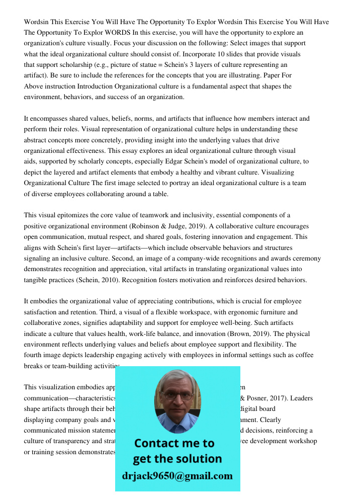 WORDS In this exercise, you will have the opportunity to explore an organization's culture visually. Focus your discussion on the following: Select images that 