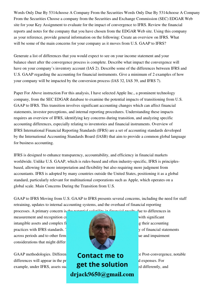 Choose a company from the Securities and Exchange Commission (SEC) EDGAR Web site for your Key Assignment to evaluate for the impact of convergence to IFRS. Rev