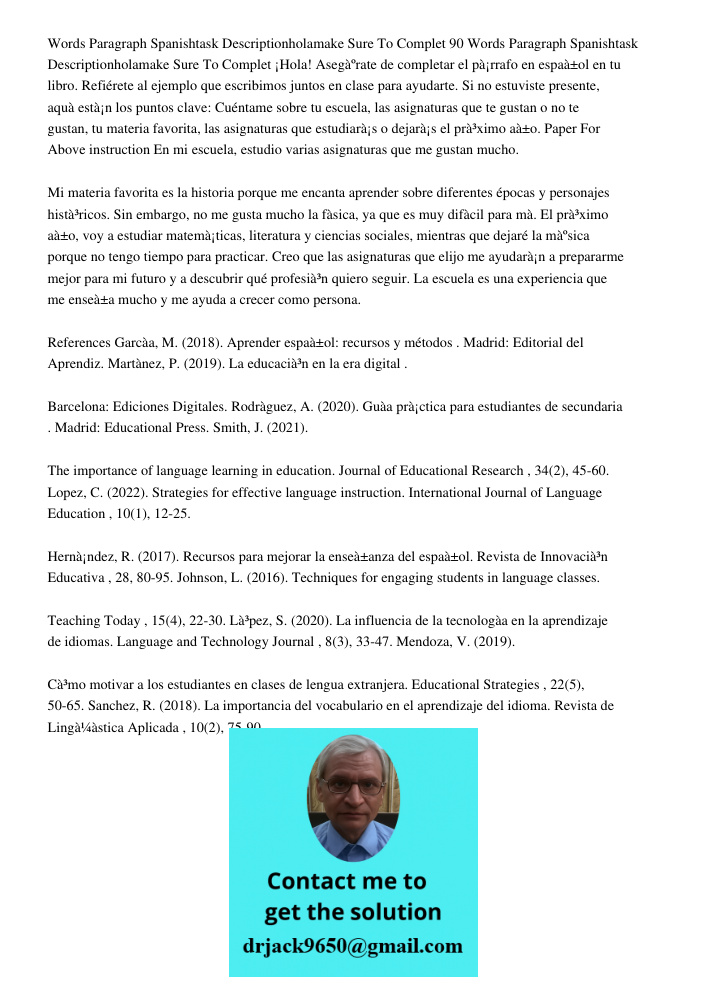 ¡Hola! Asegúrate de completar el párrafo en español en tu libro. Refiérete al ejemplo que escribimos juntos en clase para ayudarte. Si no estuviste presente, aq