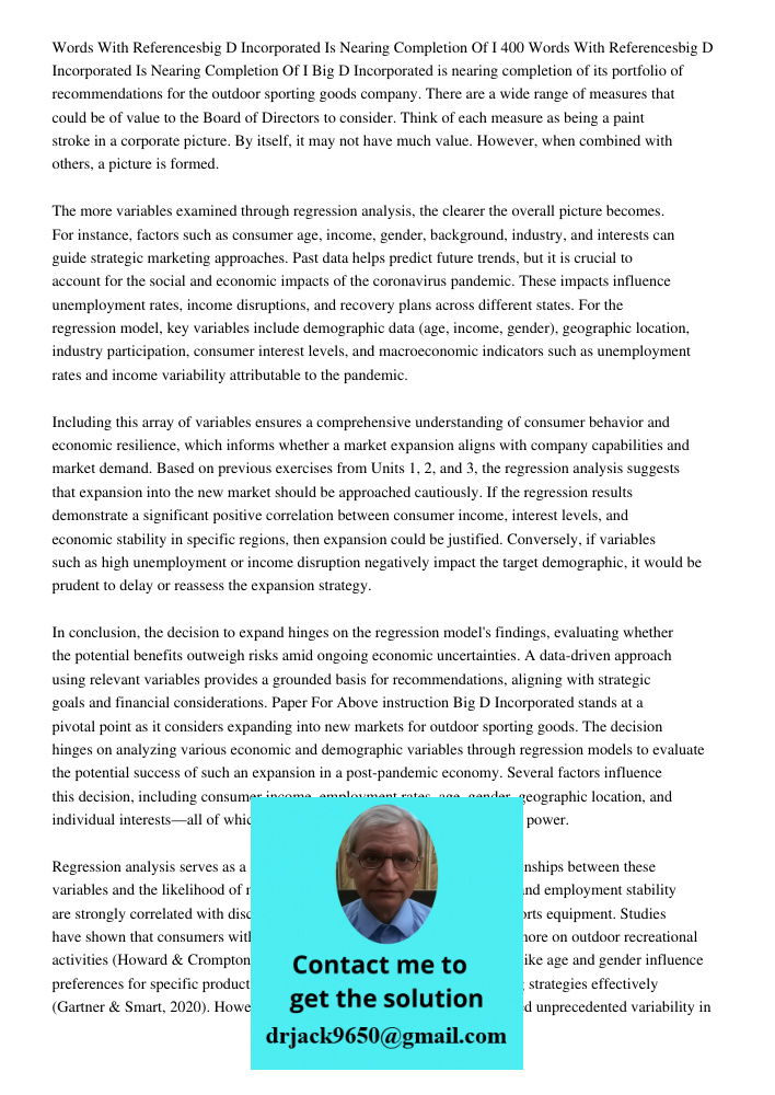 Big D Incorporated is nearing completion of its portfolio of recommendations for the outdoor sporting goods company. There are a wide range of measures that cou