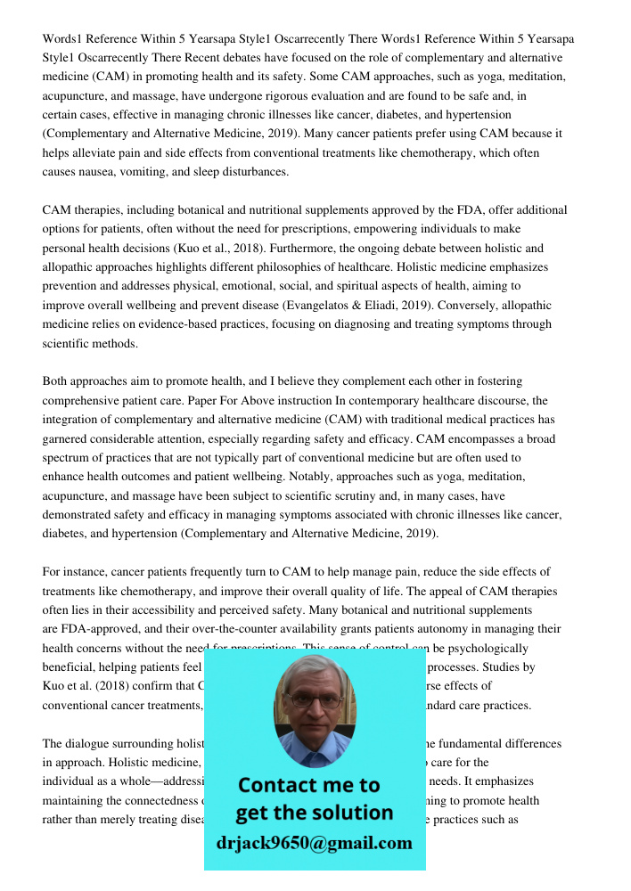Recent debates have focused on the role of complementary and alternative medicine (CAM) in promoting health and its safety. Some CAM approaches, such as yoga, m