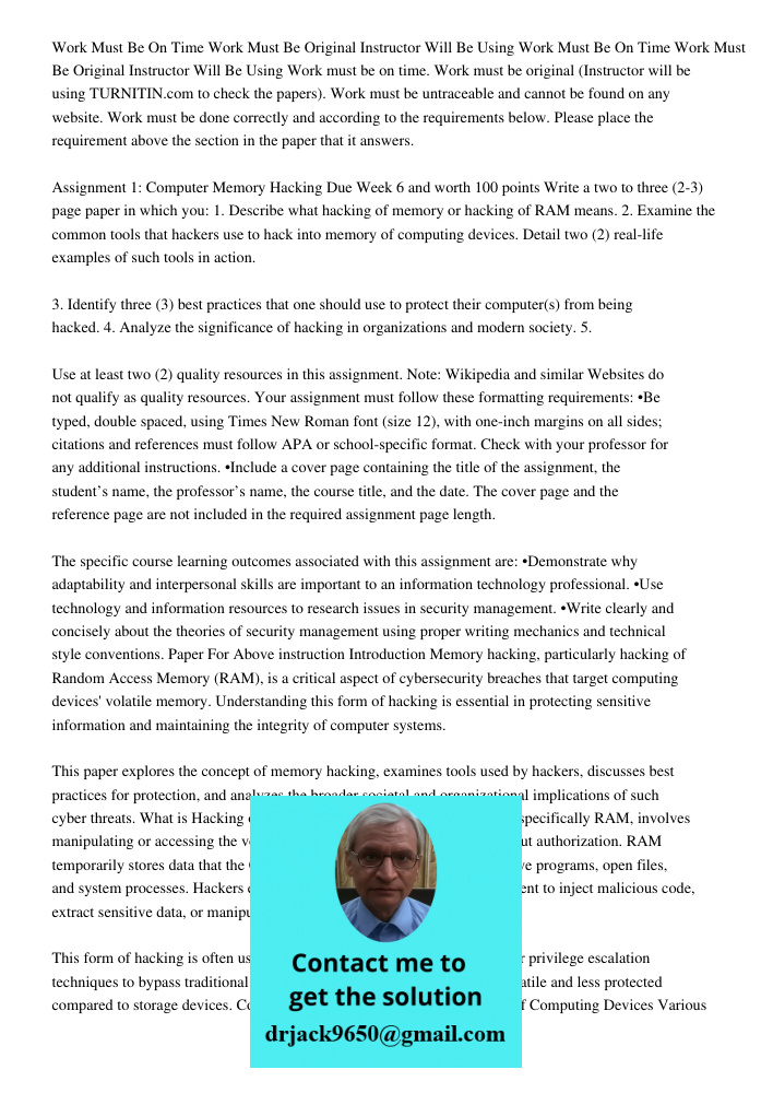 Work must be on time. Work must be original (Instructor will be using TURNITIN.com to check the papers). Work must be untraceable and cannot be found on any web