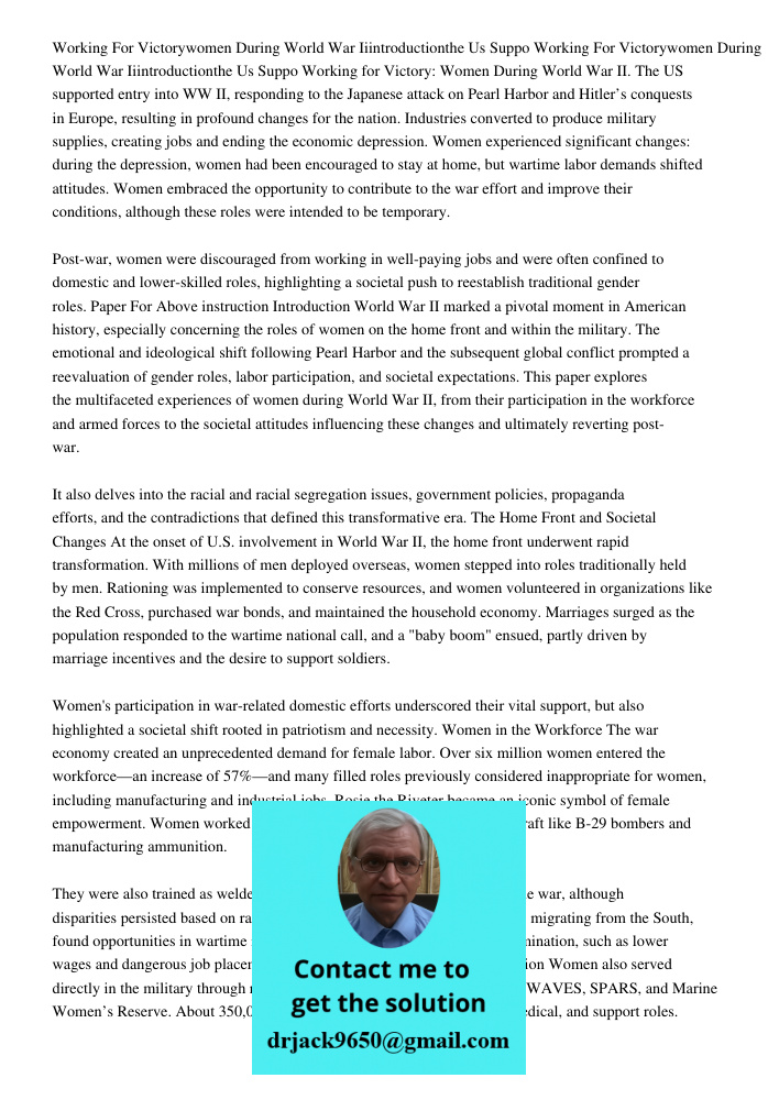 Working for Victory: Women During World War II. The US supported entry into WW II, responding to the Japanese attack on Pearl Harbor and Hitler’s conquests in E