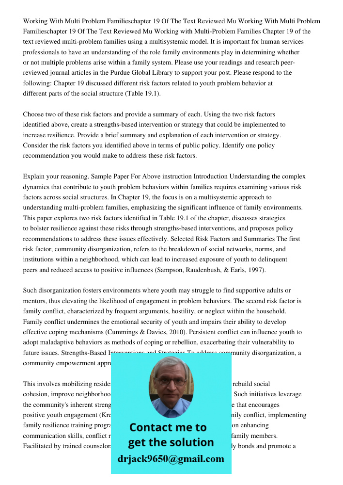 Working with Multi-Problem Families Chapter 19 of the text reviewed multi-problem families using a multisystemic model. It is important for human services profe