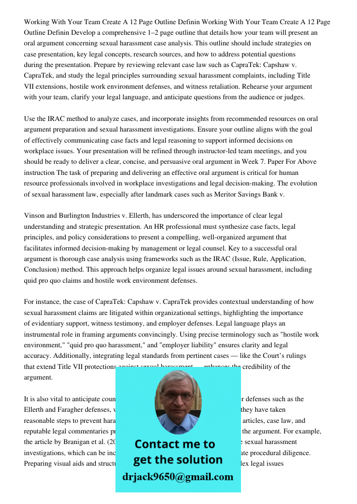 Develop a comprehensive 1–2 page outline that details how your team will present an oral argument concerning sexual harassment case analysis. This outline shoul