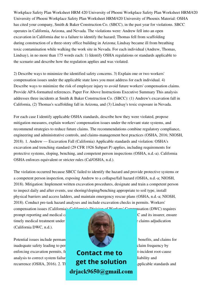 Workplace Safety Plan Worksheet HRM/420 University of Phoenix Material: OSHA has cited your company, Smith &amp; Baker Construction Co. (SBCC), in the past year